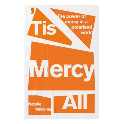 'Tis Mercy All - Williams, Natalie