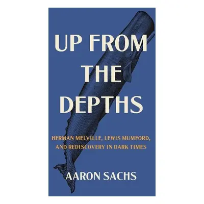 Up from the Depths - Sachs, Professor Aaron