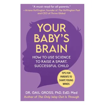 Your Baby's Brain - Gross, Gail