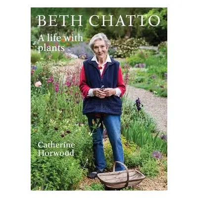 Beth Chatto - Horwood, Catherine