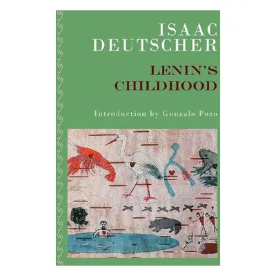 Lenin's Childhood - Deutscher, Isaac