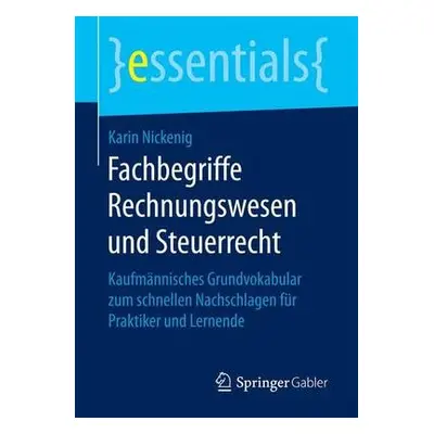 Fachbegriffe Rechnungswesen und Steuerrecht - Nickenig, Karin