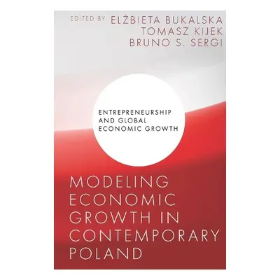 Modeling Economic Growth in Contemporary Poland