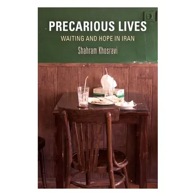 Precarious Lives - Khosravi, Shahram