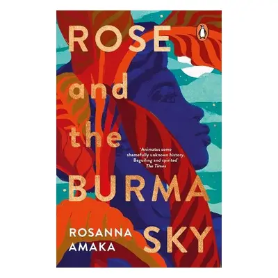 Rose and the Burma Sky - Amaka, Rosanna