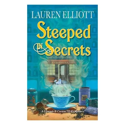 Steeped in Secrets - Elliott, Lauren