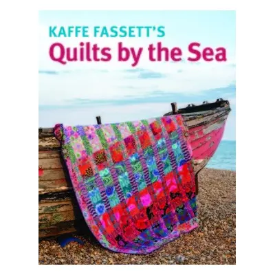 Kaffe Fassett's Quilts by the Sea - Fassett, Kaffe