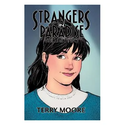 Strangers In Paradise Volume Two - Moore, Terry