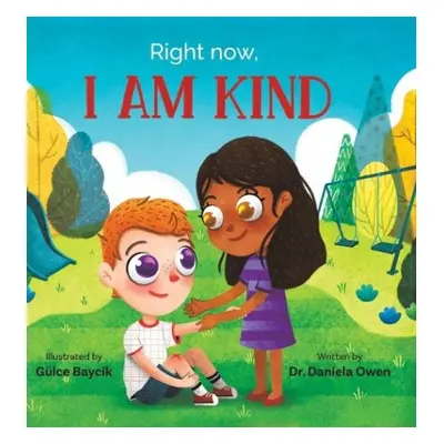 Right Now, I Am Kind - Owen, Daniela