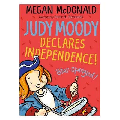 Judy Moody Declares Independence! - McDonald, Megan