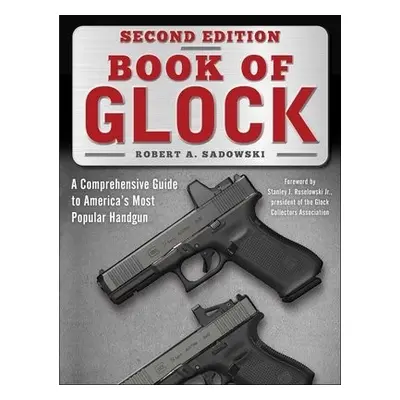 Book of Glock, Second Edition - Sadowski, Robert A. a Ruselowski, Stanley J.