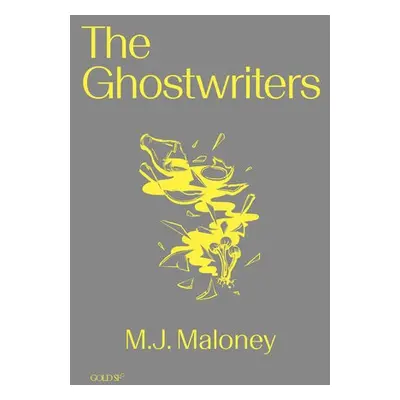 Ghostwriters - Maloney, M. J.