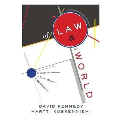 Of Law and the World - Kennedy, David a Koskenniemi, Martti