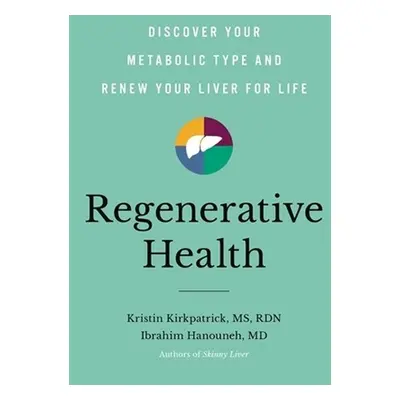 Regenerative Health - MD, Ibrahim Hanouneh, a Kirkpatrick, Kristin