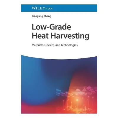 Low-Grade Heat Harvesting - Zhang, Xiaogang (Nanjing University, China)