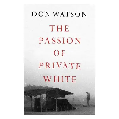 Passion of Private White - Watson, Don