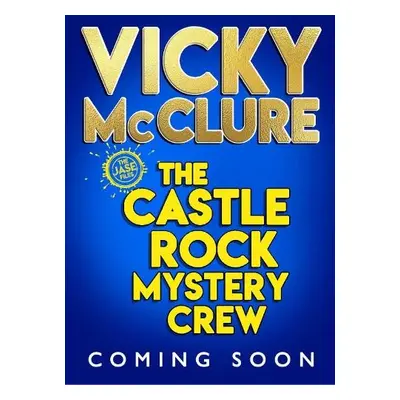 Castle Rock Mystery Crew - McClure, Vicky a Curran, Kim