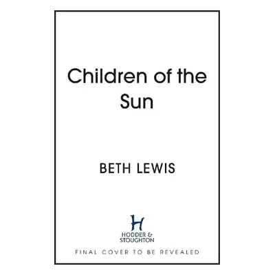 Children of the Sun - Lewis, Beth