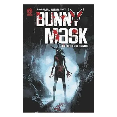 Bunny Mask: The Hollow Inside - Tobin, Paul