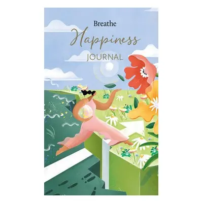 Breathe Happiness Journal - Breathe Magazine