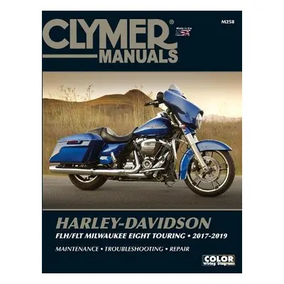 Clymer Harley-Davidson FLH/FLT Milwaukee Eight Touring 2017-2019 Repair Manual - Wright, Ron