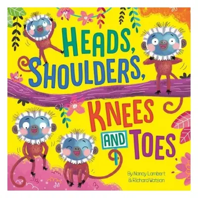 Heads, Shoulders, Knees and Toes - Lambert, Nancy