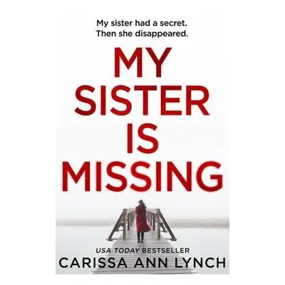 My Sister is Missing - Lynch, Carissa Ann