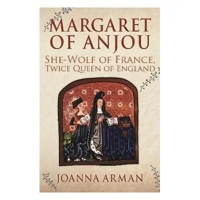 Margaret of Anjou - Arman, Joanna