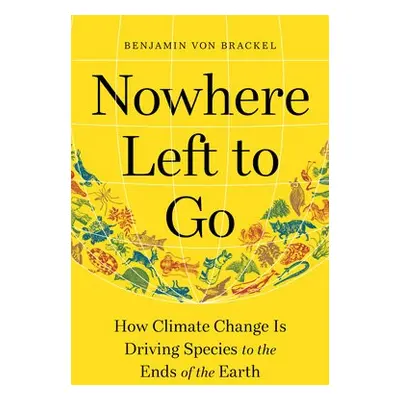 Nowhere Left to Go - Brackel, Benjamin von