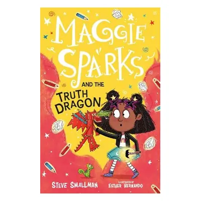 Maggie Sparks and the Truth Dragon - Smallman, Steve