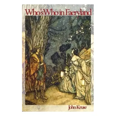 Who's Who in Faeryland - Kruse, John