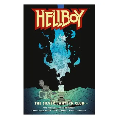 Hellboy: The Silver Lantern Club - Mignola, Mike a Roberson, Chris