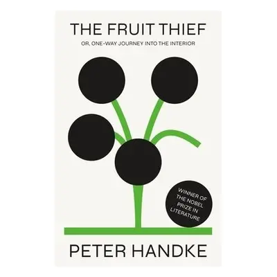 Fruit Thief - Handke, Peter