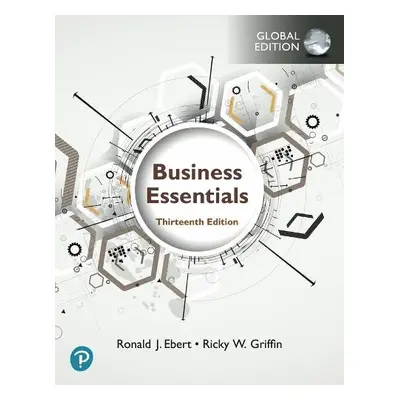 Business Essentials, Global Edition - Ebert, Ronald a Griffin, Ricky