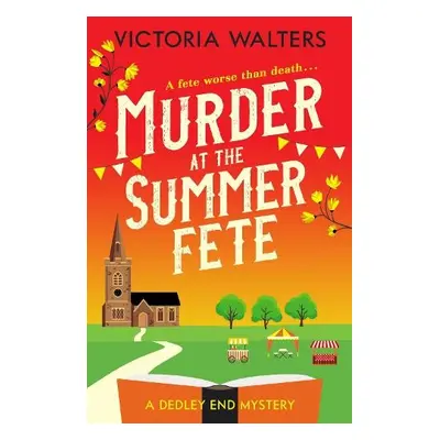 Murder at the Summer Fete - Walters, Victoria