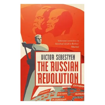 Russian Revolution - Sebestyen, Victor