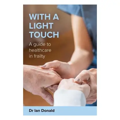 With a Light Touch - Donald, Dr Ian