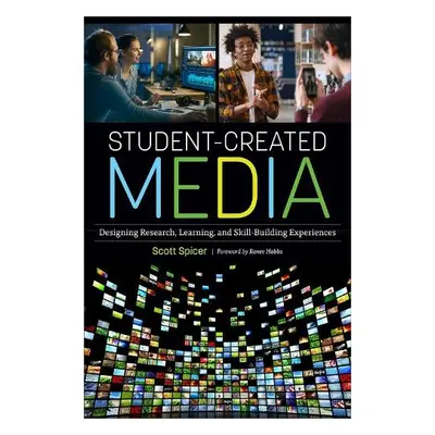 Student-Created Media - Spicer, Scott a Hobbs, Renee