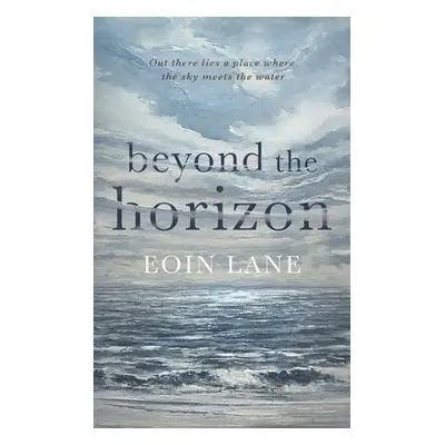 Beyond the Horizon - Lane, Eoin