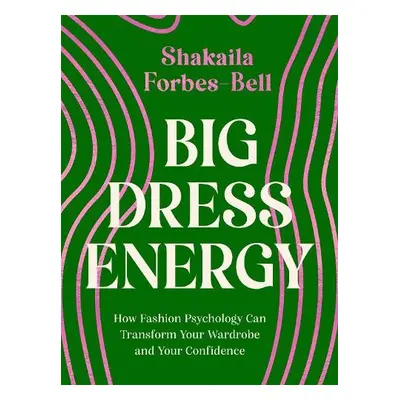 Big Dress Energy - Forbes-Bell, Shakaila