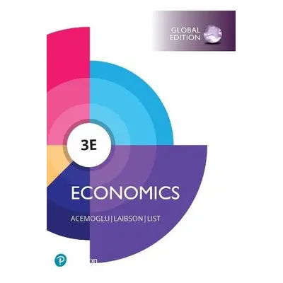 Economics, Global Edition - Acemoglu, Daron a Laibson, David a List, John