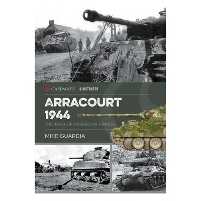 Arracourt 1944 - Guardia, Mike