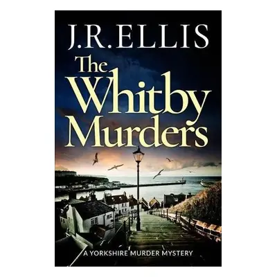 Whitby Murders - Ellis, J. R.