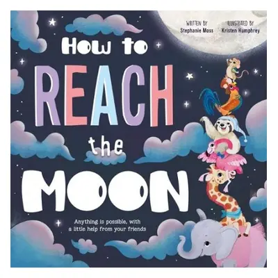 How to Reach the Moon - Igloo Books