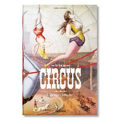 Circus. 1870s–1950s - Granfield, Linda