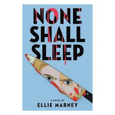 None Shall Sleep - Marney, Ellie