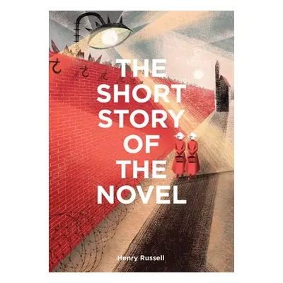 Short Story of the Novel - Russell, Henry