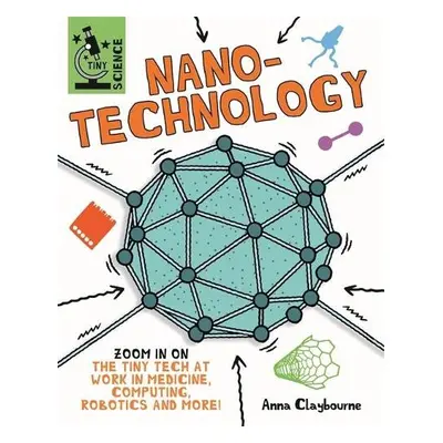 Tiny Science: Nanotechnology - Claybourne, Anna