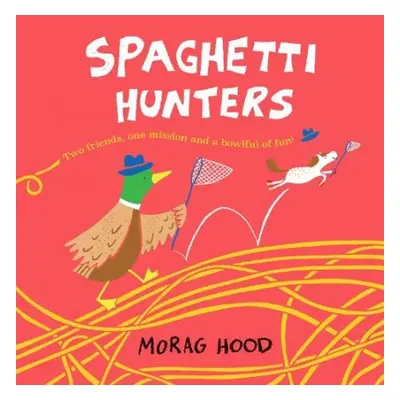 Spaghetti Hunters - Hood, Morag