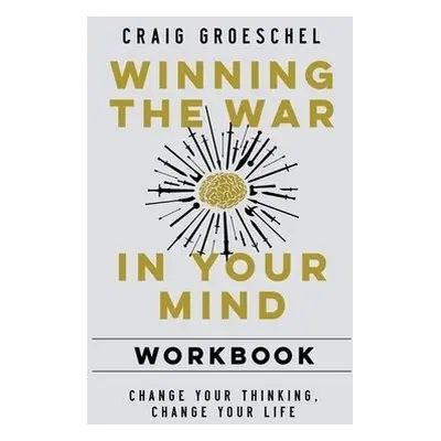 Winning the War in Your Mind - Groeschel, Craig